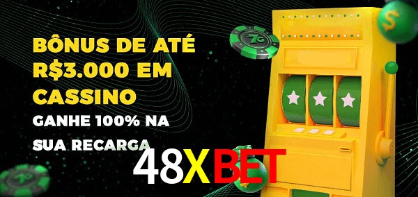 48Xbet melhor bônus de depósito